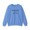 Worship Is My Weapon Sweatshirt